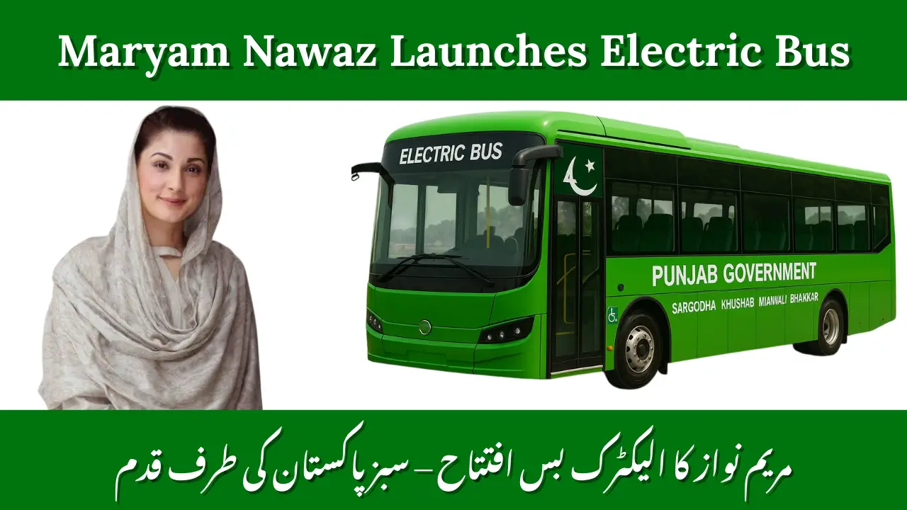 Maryam Nawaz Launches Electric Bus